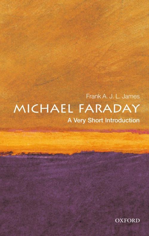 Cover of the book Michael Faraday: A Very Short Introduction by Frank A.J.L James, OUP Oxford