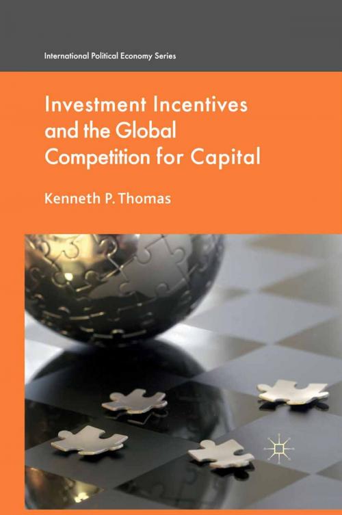 Cover of the book Investment Incentives and the Global Competition for Capital by K. Thomas, Palgrave Macmillan UK