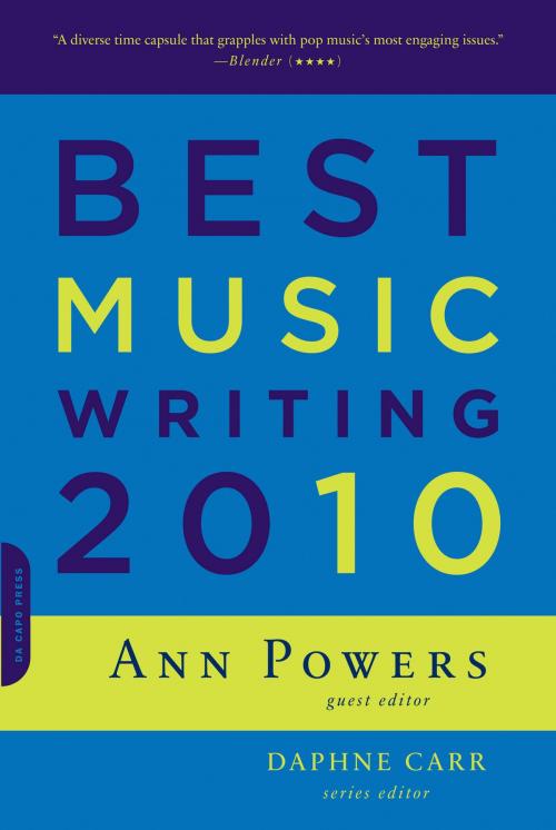 Cover of the book Best Music Writing 2010 by Ann Powers, Daphne Carr, Hachette Books