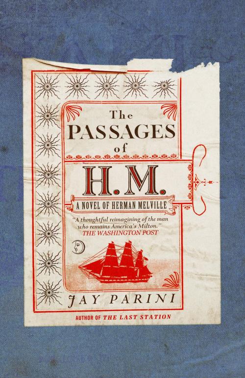 Cover of the book The Passages of H. M. by Jay Parini, Knopf Doubleday Publishing Group