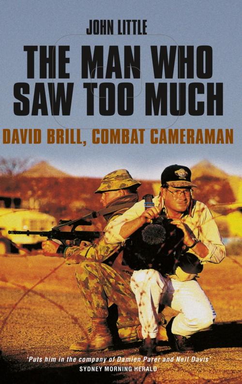 Cover of the book The Man Who Saw Too Much by John Little, Hachette Australia