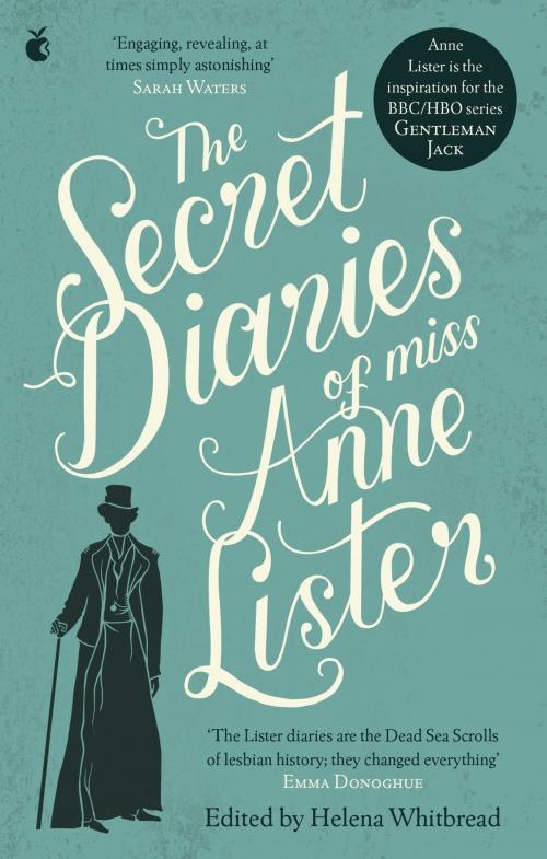 Cover of the book The Secret Diaries Of Miss Anne Lister by Anne Lister, Little, Brown Book Group