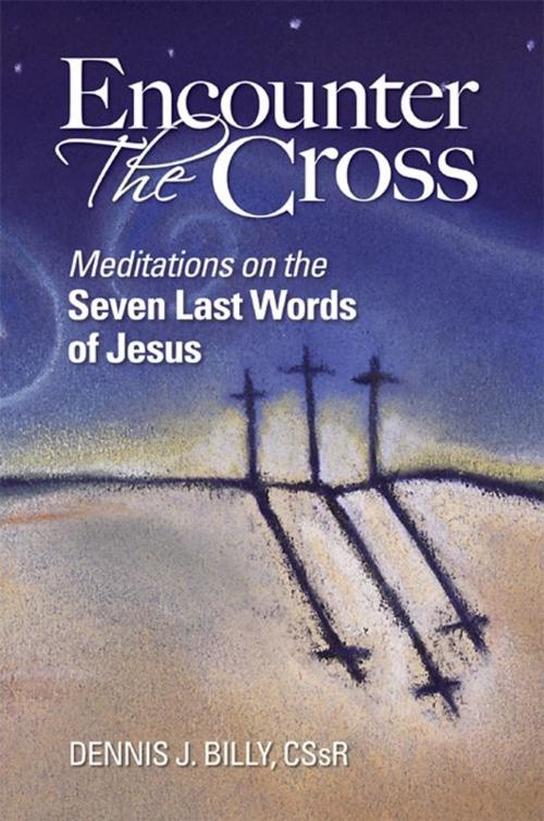 Cover of the book Encounter the Cross by Dennis J. Billy, Liguori Publications