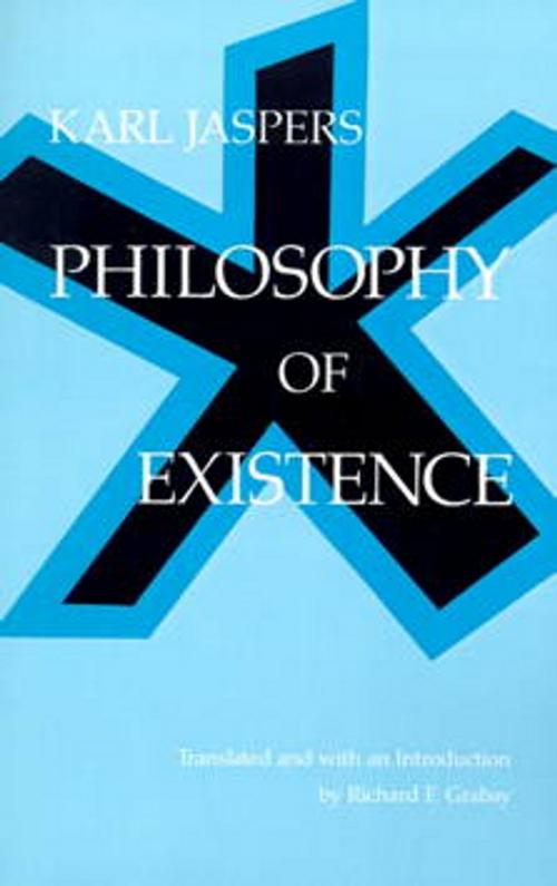 Cover of the book Philosophy of Existence by Karl Jaspers, University of Pennsylvania Press, Inc.