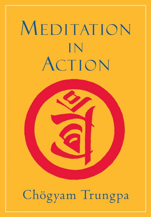 Cover of the book Meditation in Action by Chogyam Trungpa, Sam Bercholz, Shambhala