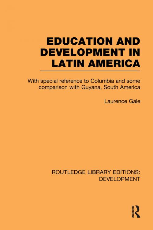 Cover of the book Education and development in Latin America by Laurence Gale, Taylor and Francis