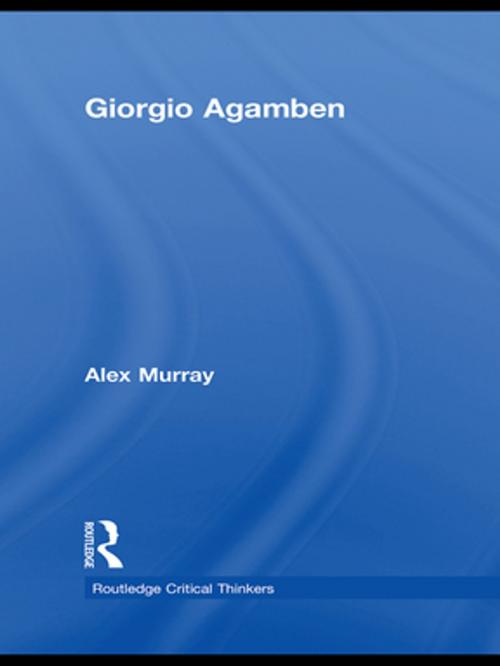 Cover of the book Giorgio Agamben by Alex Murray, Taylor and Francis