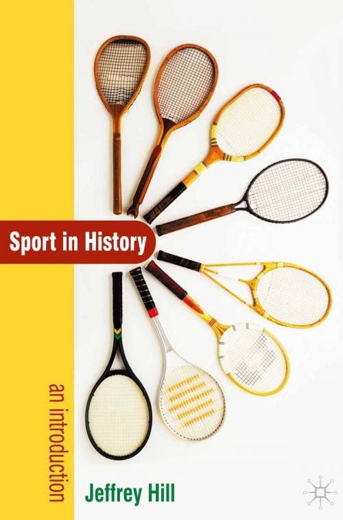 Cover of the book Sport In History by Jeffrey Hill, Macmillan Education UK