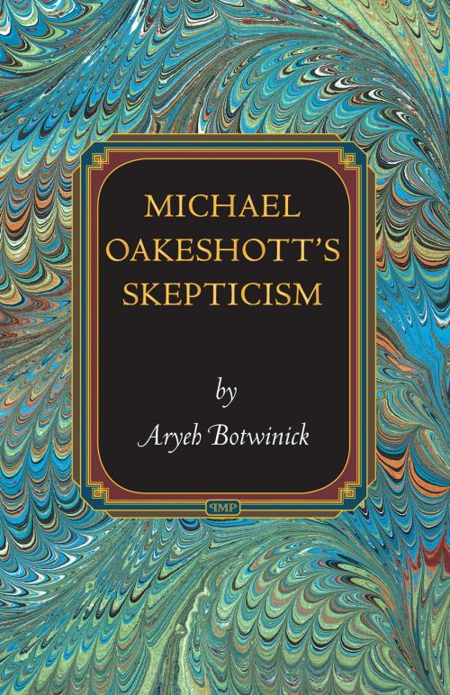 Cover of the book Michael Oakeshott's Skepticism by Aryeh Botwinick, Princeton University Press