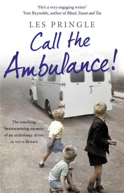 Cover of the book Call the Ambulance! by Les Pringle, Transworld