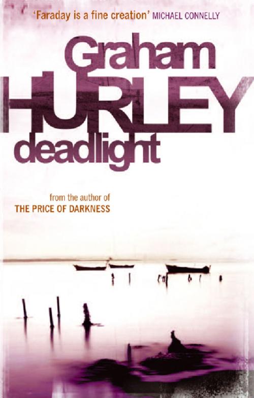 Cover of the book Deadlight by Graham Hurley, Orion Publishing Group