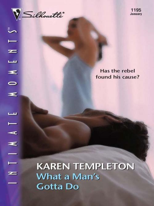 Cover of the book What a Man's Gotta Do by Karen Templeton, Silhouette