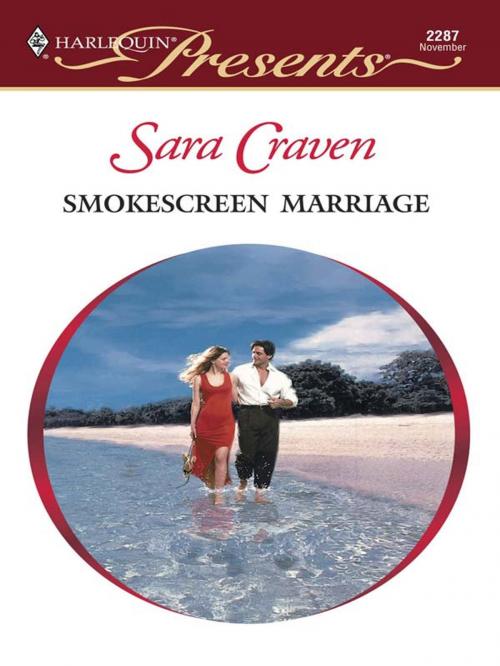 Cover of the book Smokescreen Marriage by Sara Craven, Harlequin