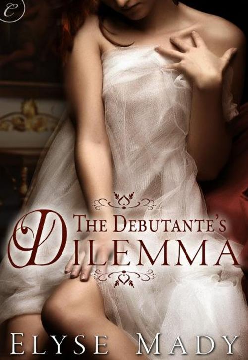 Cover of the book The Debutante's Dilemma by Elyse Mady, Carina Press