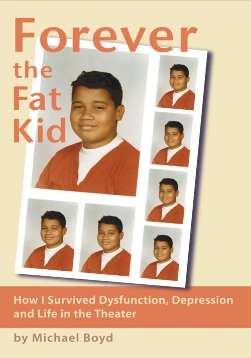 Cover of the book Forever the Fat Kid by Michael Boyd, Trafford Publishing