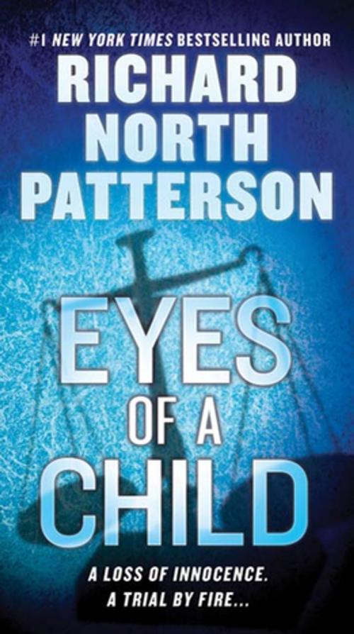 Cover of the book Eyes of a Child by Richard North Patterson, St. Martin's Press