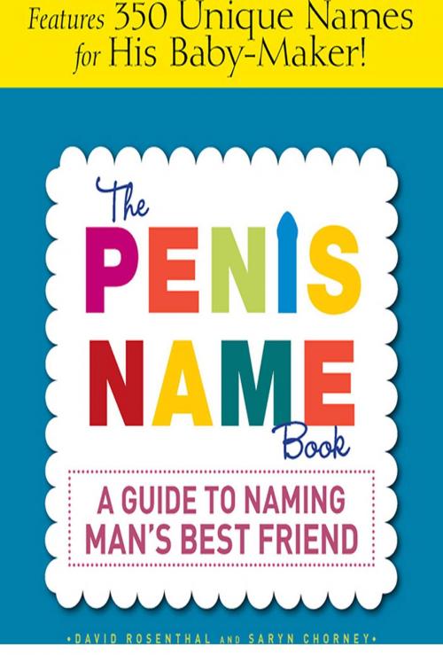 Cover of the book The Penis Name Book by David Rosenthal, Saryn Chorney, Adams Media