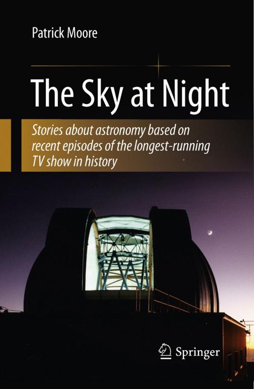 Cover of the book The Sky at Night by Patrick Moore, Springer New York