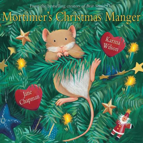 Cover of the book Mortimer's Christmas Manger by Karma Wilson, Margaret K. McElderry Books