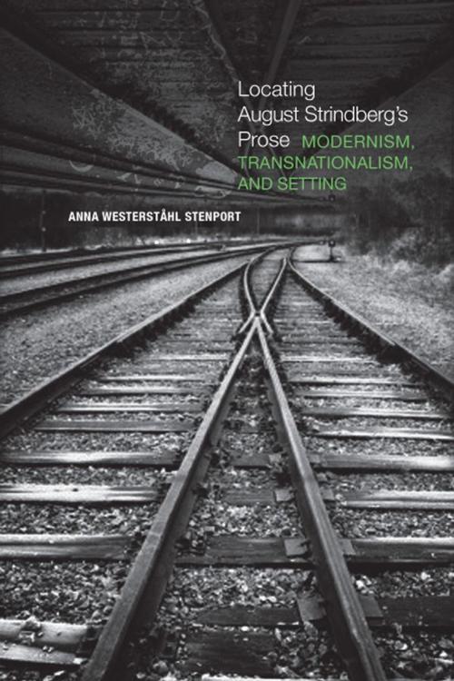 Cover of the book Locating August Strindberg's Prose by Anna Westerstahl  Stenport, University of Toronto Press, Scholarly Publishing Division