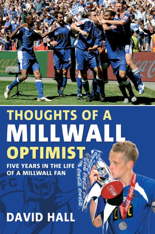 Cover of the book Thoughts of a Millwall Optimist by David Hall, Amberley Publishing