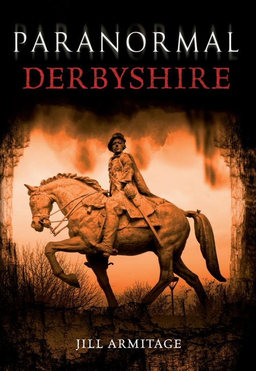 Cover of the book Paranormal Derbyshire by Jill Armitage, Amberley Publishing