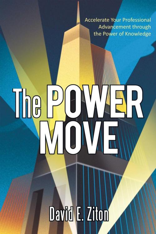 Cover of the book The Power Move by David E. Ziton, iUniverse