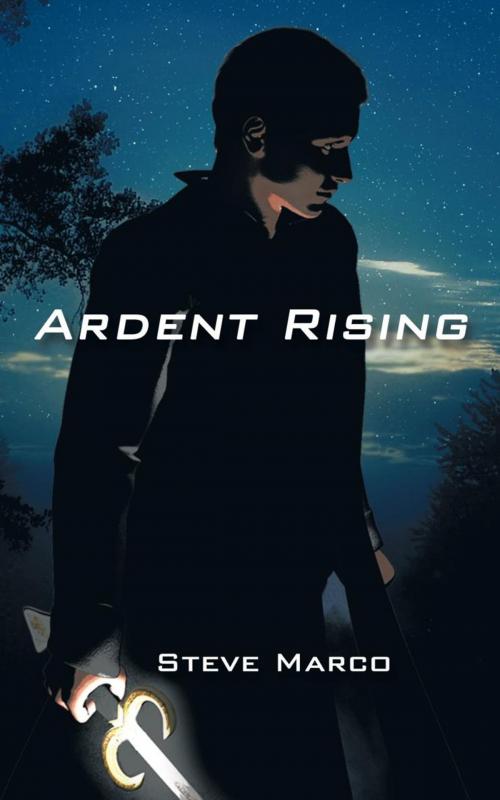 Cover of the book Ardent Rising by Steve Marco, iUniverse