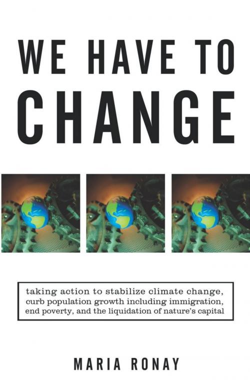 Cover of the book We Have to Change by Maria Ronay, iUniverse