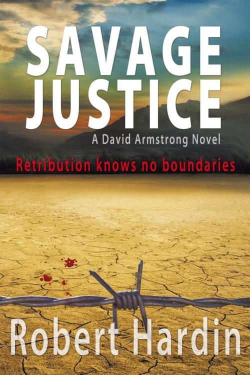 Cover of the book Savage Justice by Robert Hardin, iUniverse
