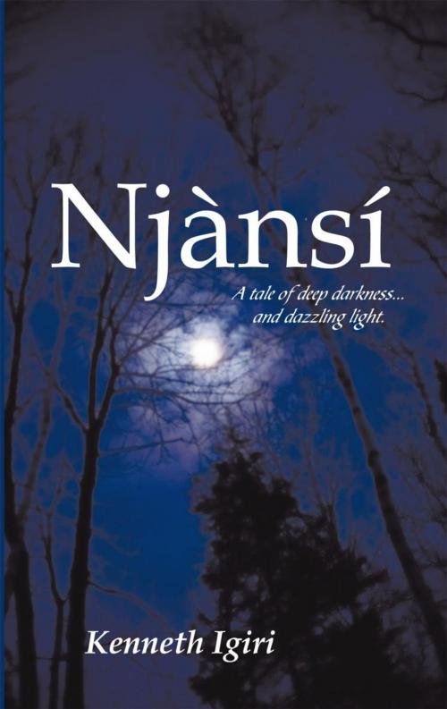 Cover of the book Njànsí by Kenneth Igiri, AuthorHouse UK