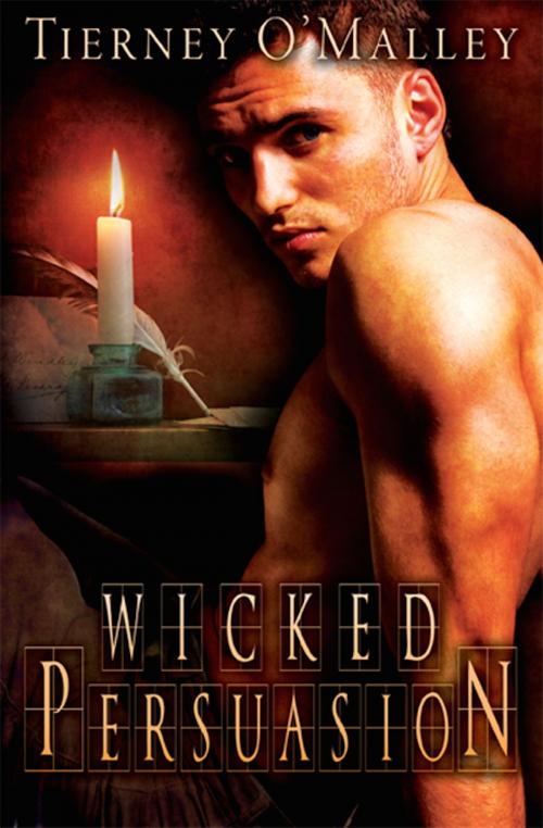 Cover of the book Wicked Persuasion by Tierney O'Malley, eXtasy Books Inc