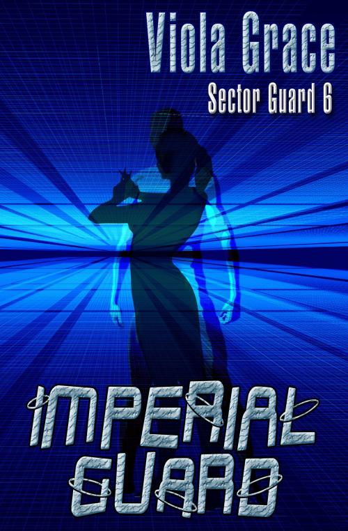 Cover of the book Imperial Guard by Viola Grace, eXtasy Books Inc