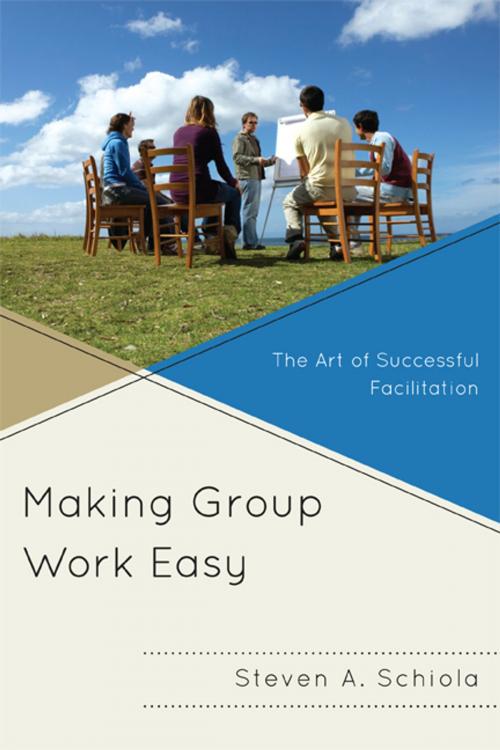 Cover of the book Making Group Work Easy by Steven A. Schiola, R&L Education