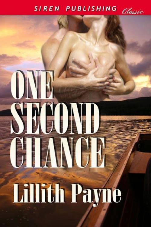 Cover of the book One Second Chance by Lillith Payne, Siren-BookStrand