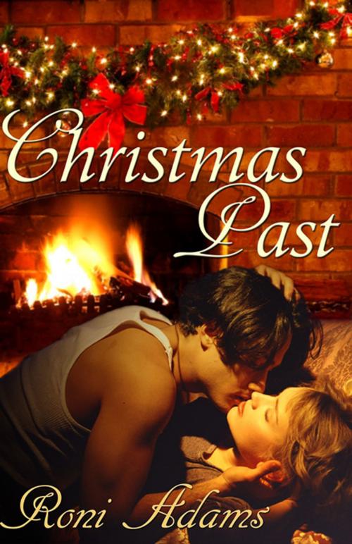 Cover of the book Christmas Past by Roni  Adams, The Wild Rose Press, Inc.