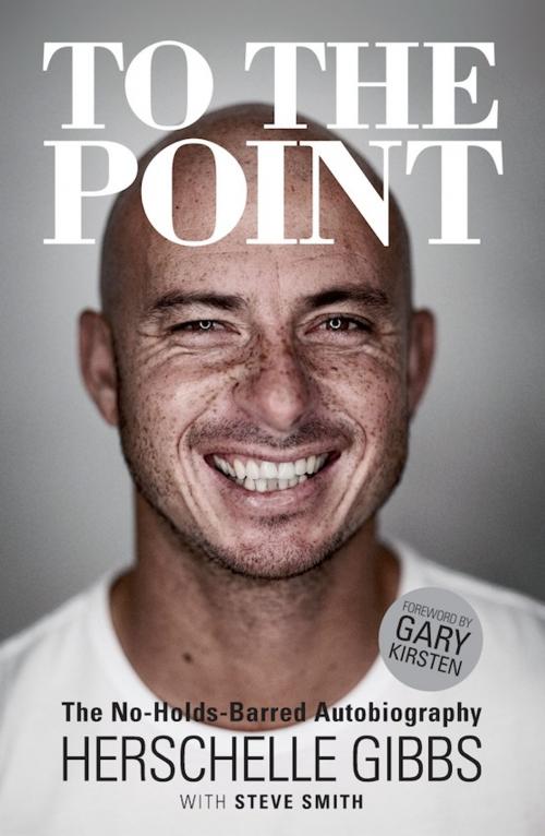 Cover of the book To the Point by Herschelle Gibbs, Steve Smith, Random House Struik