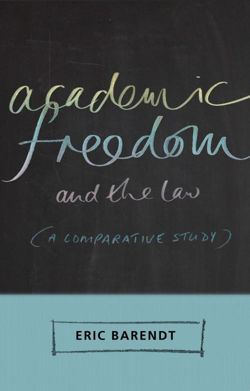 Cover of the book Academic Freedom and the Law by Professor Eric Barendt, Bloomsbury Publishing