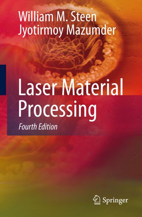 Cover of the book Laser Material Processing by Kenneth G. Watkins, Jyotirmoy Mazumder, William M. Steen, Springer London