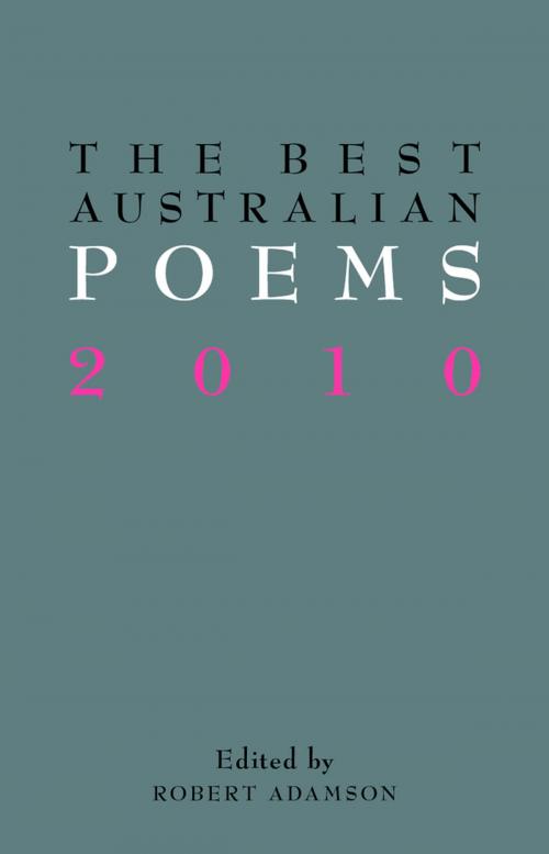 Cover of the book The Best Australian Poems 2010 by , Schwartz Publishing Pty. Ltd