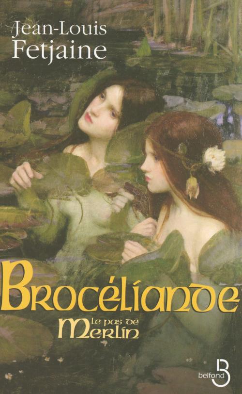 Cover of the book Brocéliande by Jean-Louis FETJAINE, Place des éditeurs