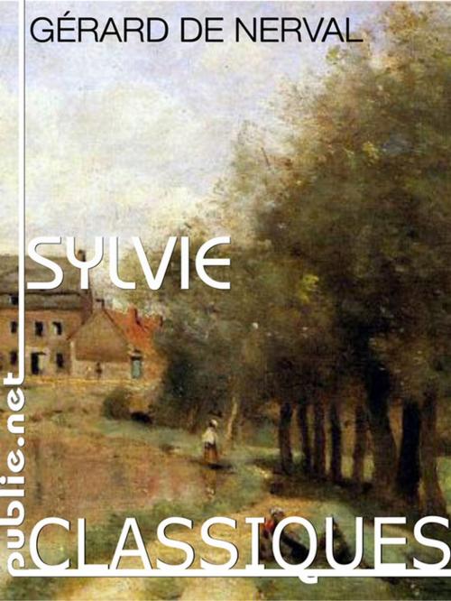Cover of the book Sylvie by Gérard de Nerval, publie.net