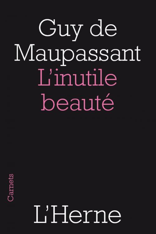Cover of the book L'inutile beauté by Guy de Maupassant, Editions de  L'Herne