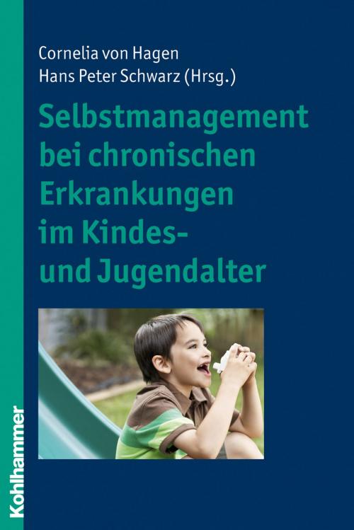 Cover of the book Selbstmanagement bei chronischen Erkrankungen im Kindes- und Jugendalter by , Kohlhammer Verlag