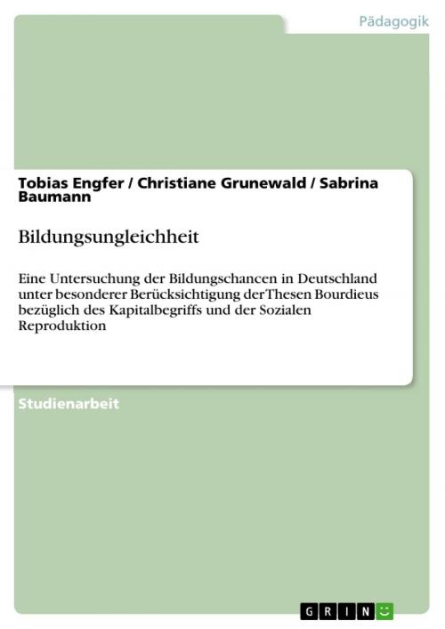 Cover of the book Bildungsungleichheit by Tobias Engfer, Christiane Grunewald, Sabrina Baumann, GRIN Verlag