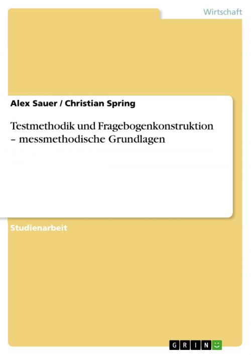 Cover of the book Testmethodik und Fragebogenkonstruktion - messmethodische Grundlagen by Alex Sauer, Christian Spring, GRIN Verlag