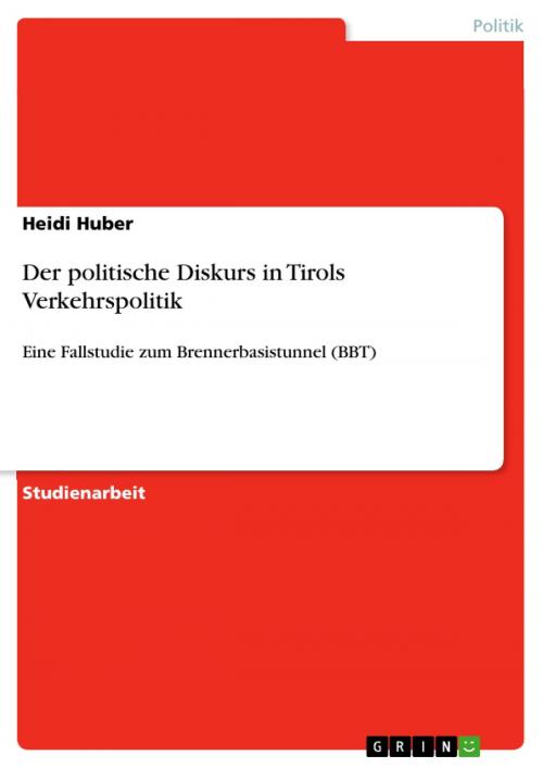 Cover of the book Der politische Diskurs in Tirols Verkehrspolitik by Heidi Huber, GRIN Verlag