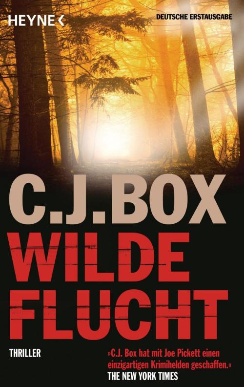 Cover of the book Wilde Flucht by C.J. Box, Heyne Verlag