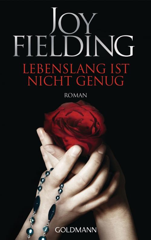 Cover of the book Lebenslang ist nicht genug by Joy Fielding, E-Books der Verlagsgruppe Random House GmbH