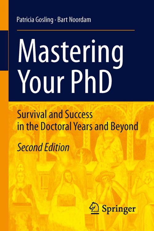 Cover of the book Mastering Your PhD by Patricia Gosling, Lambertus D. Noordam, Springer Berlin Heidelberg